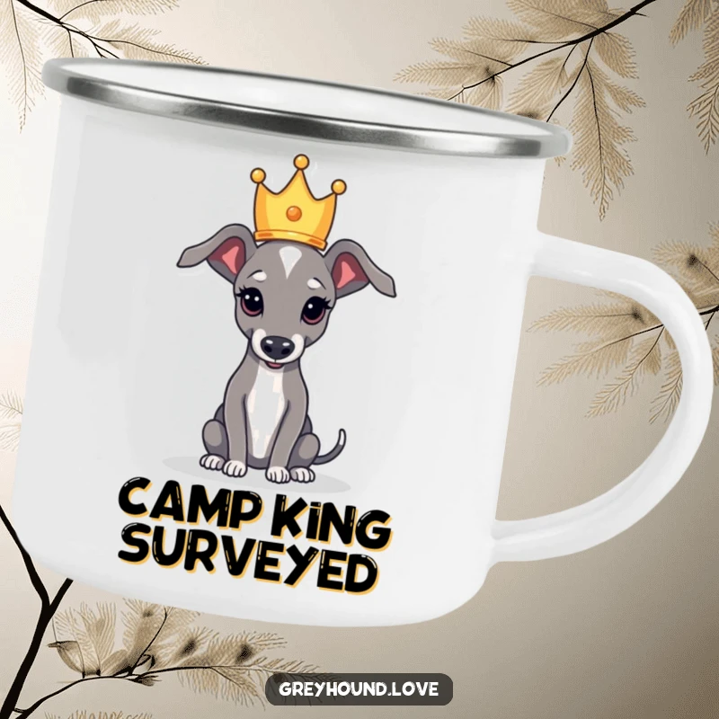 Funny camping mug showcasing a greyhound wearing a tiny crown, ideal for drinking with royal flair outdoors.