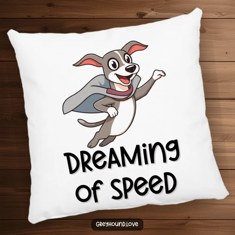 Funny Pillow: A soft, cozy pillow showcasing a greyhound in a superhero cape leaping with exaggerated funny enthusiasm.