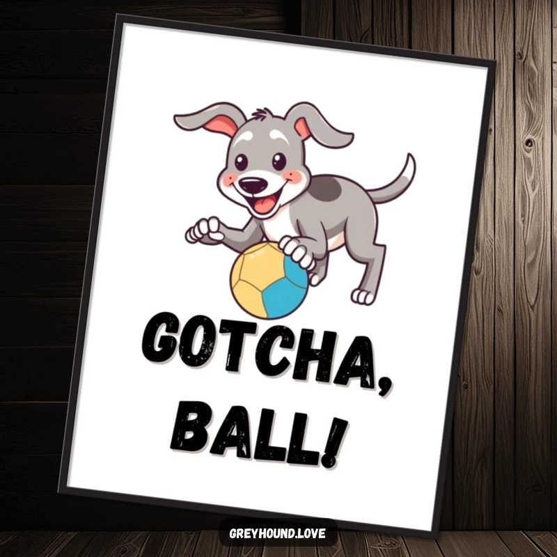 Funny Digital Art Print: A smiling greyhound attempts to catch a bouncing ball with its paws, depicting funny determination and joy.