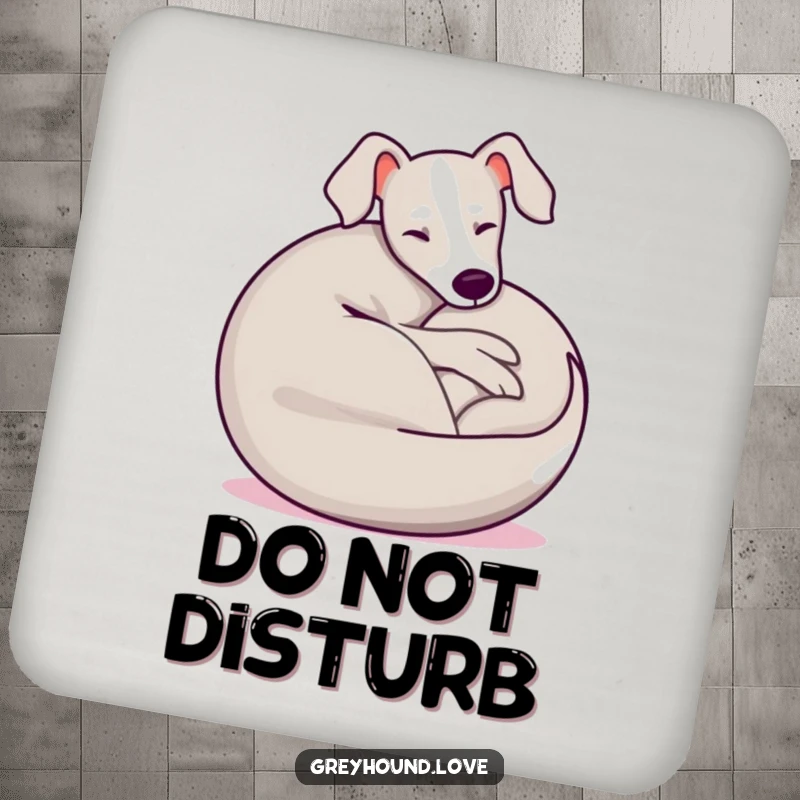 Funny Greyhound Coaster featuring a playful dog curled into a happy, relaxed ball, protecting surfaces humorously.