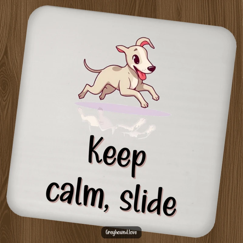 Funny Greyhound Coaster: A greyhound slides across a polished floor with its tongue sticking out.