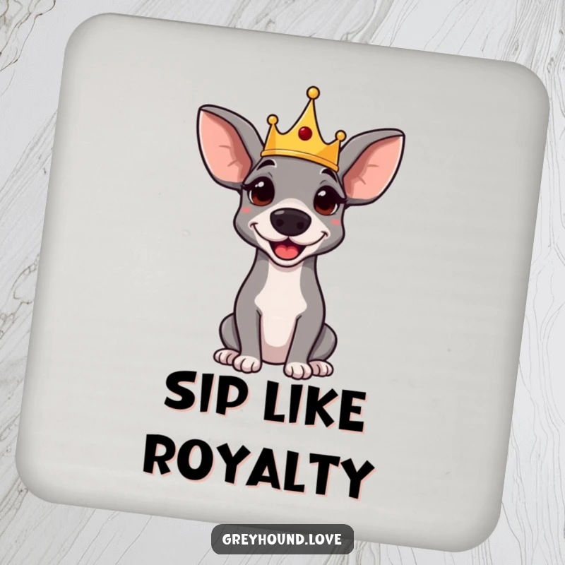 Funny coaster: A regal greyhound with a tiny crown, looking amused. Protects surfaces with style.