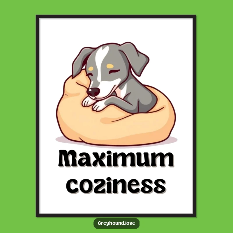 Cozy Greyhound Poster - Relaxing Art & Perfect Dog Gift