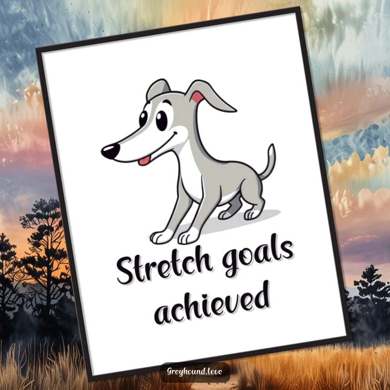 Funny Greyhound art print of a cute character gracefully stretching with a smile, adding elegant humor to walls.