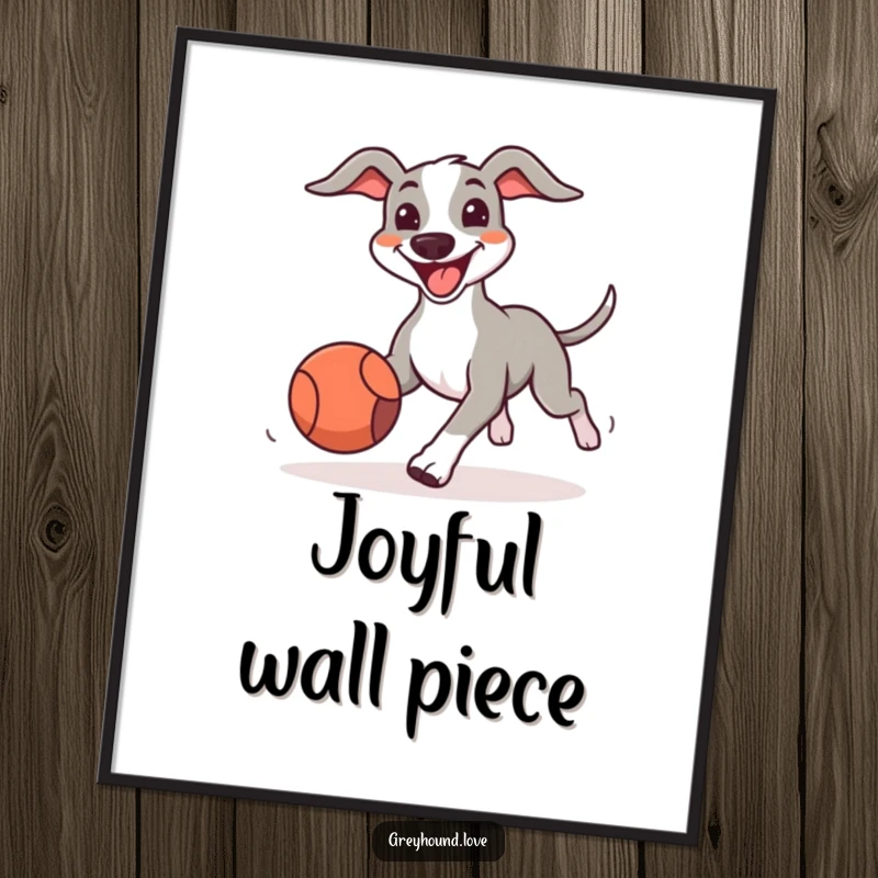 Funny Greyhound Poster showcasing a big-smiling dog joyfully chasing a bouncing ball, adding a humorous and energetic touch to decor.