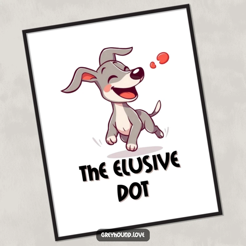 Funny joyful greyhound with ears flapping wildly pursuing a blurred red dot, showcasing energetic humor for wall decor, perfect gift.
