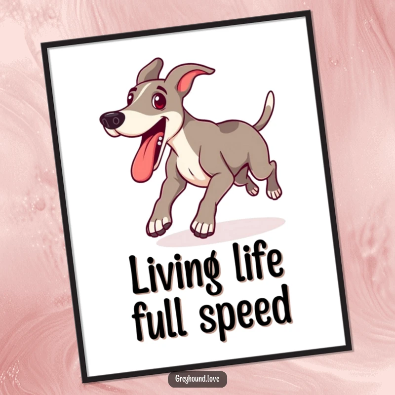 Funny Free Printable Wall Art: A happy greyhound lunging forward with its tongue out in playful excitement.