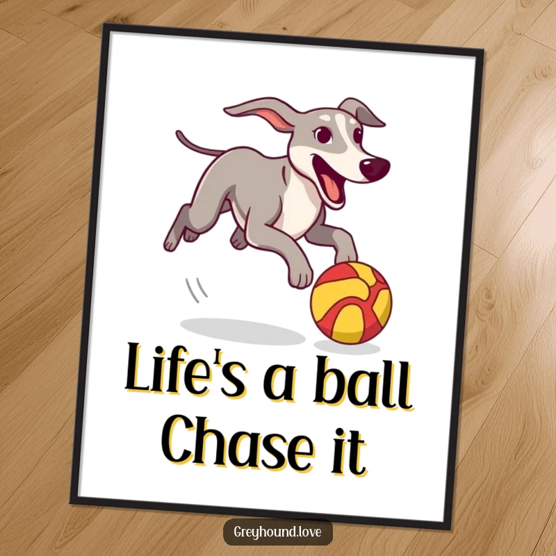 Funny Free Printable Wall Art: An excited greyhound is in full stride, chasing a stylized, colorful ball with playful intensity.