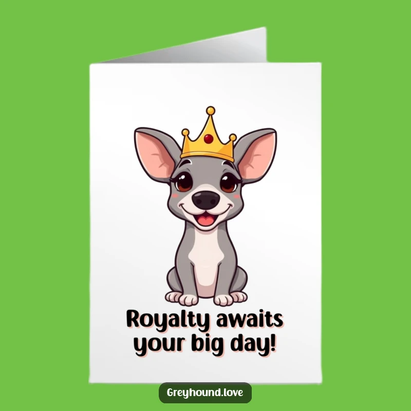 Free Printable Greyhound Birthday Card: Regal Pup humor, Funny Downloadable Gift