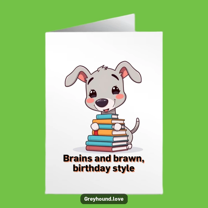 Free Printable Greyhound Books Birthday Card: Funny Dog Downloadable Gift for Book Lovers