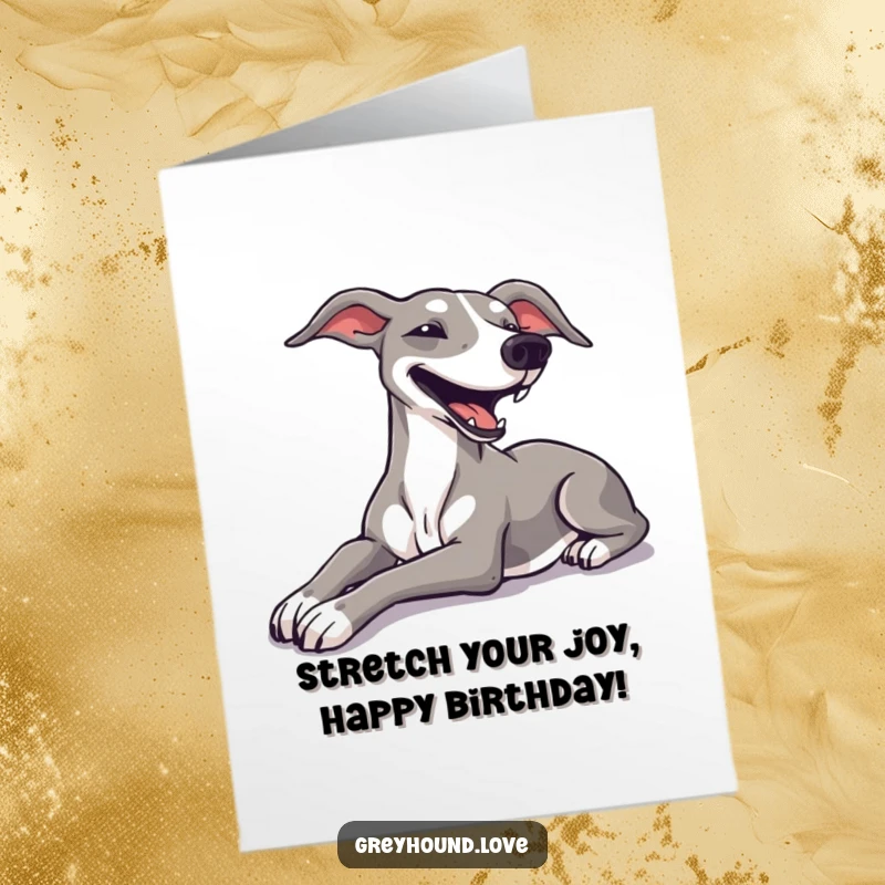 Funny Free Printable Birthday Card: A greyhound stretches out luxuriously, exhaling a happy sigh.