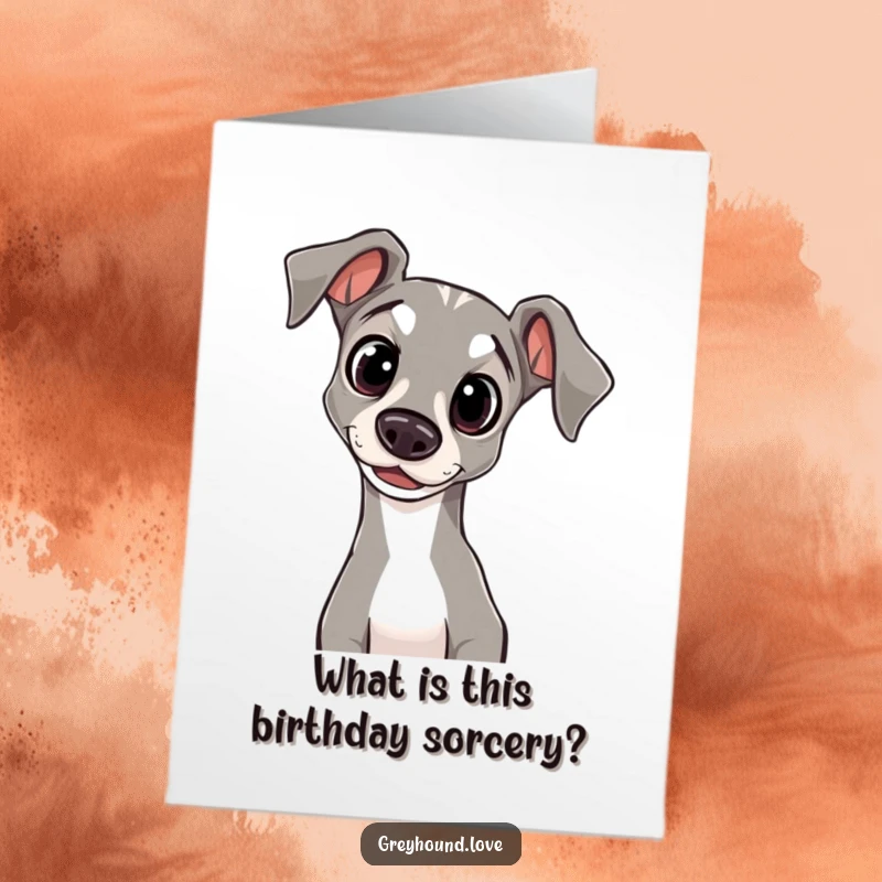 Funny Free Printable Birthday Card: A greyhound with wide, innocent eyes adorably tilts its head with questioning curiosity.