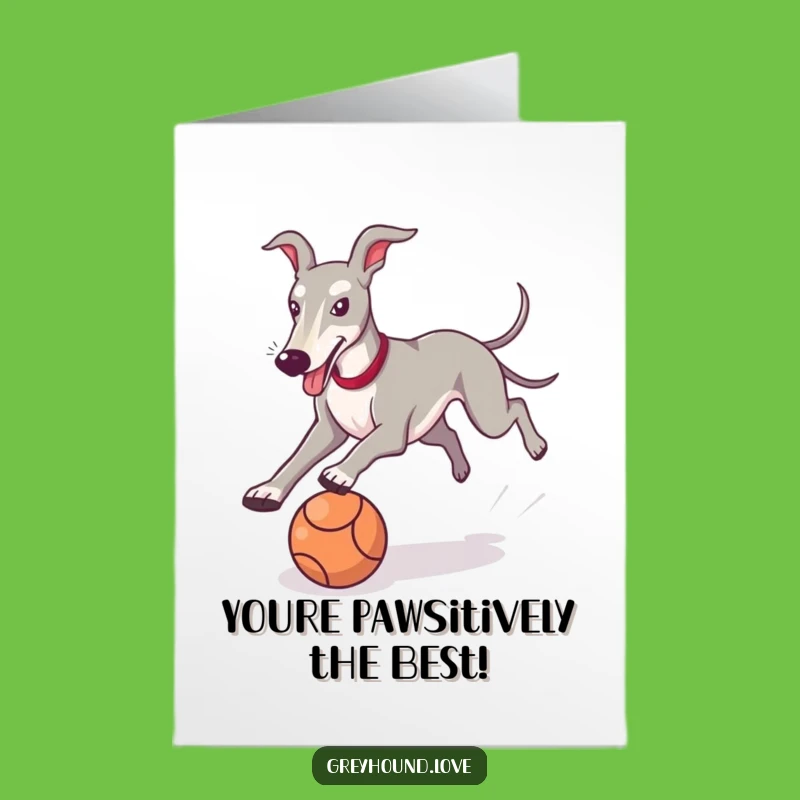 Free Printable Greyhound Birthday Card: Funny Dog Ball Chase Downloadable Gift