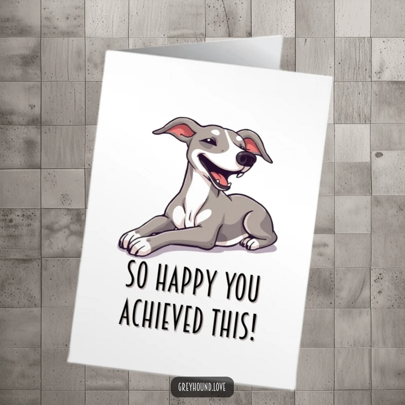 Funny Free Printable Congratulations Card: A greyhound luxuriates in a stretch, sighing with pure contentment.