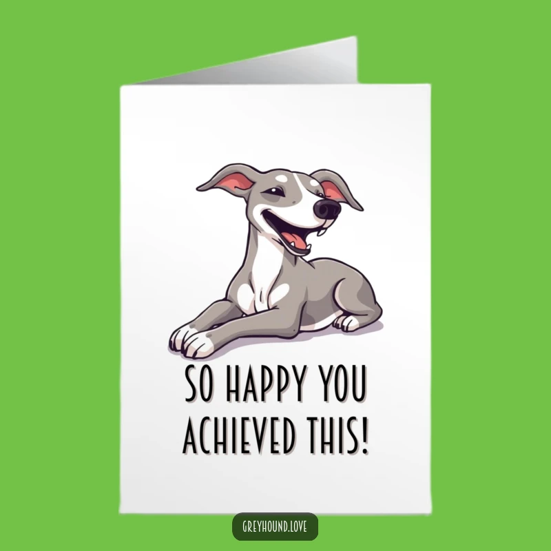 Free Printable Congrats Card: Greyhound's Relaxed Success - Funny Downloadable!