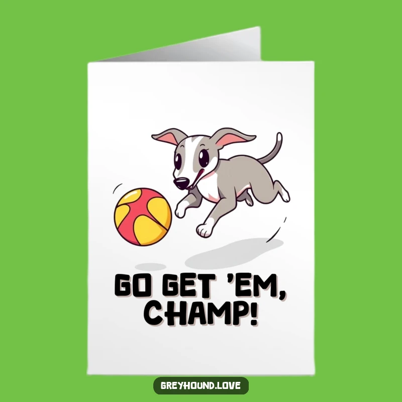 Free Printable Congrats Card: Playful Greyhound Ball Chase Funny Downloadable Gift