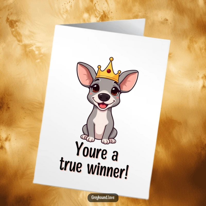 Funny Free Printable Greyhound Congratulations Card, wearing a tiny crown, looking regal and amused, celebrating a grand achievement.