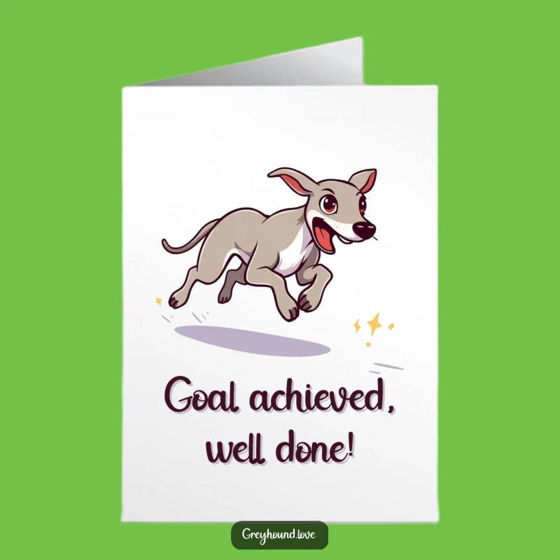 Free Printable Congrats Card: Greyhound's Goal Achieved - Funny Downloadable!