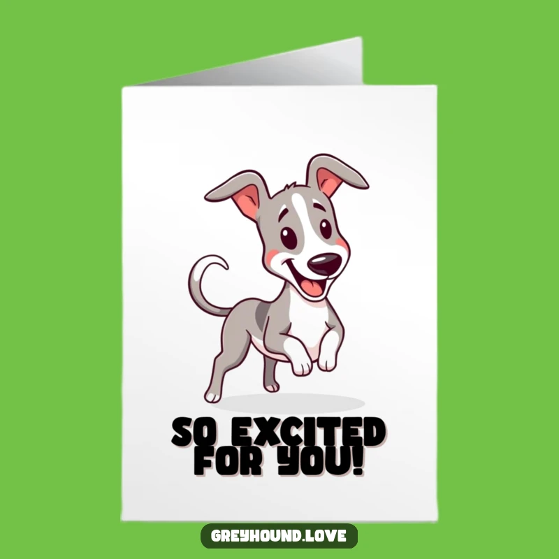 Free Printable Congrats Card: Enthusiastic Greyhound Wiggle - Funny Downloadable!