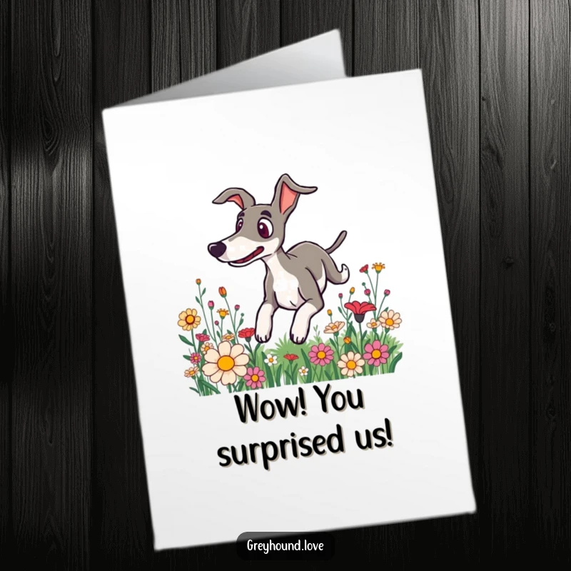 Funny Free Printable Congratulations Card: A surprised greyhound tumbles through a field of flowers, celebrating success unexpectedly.