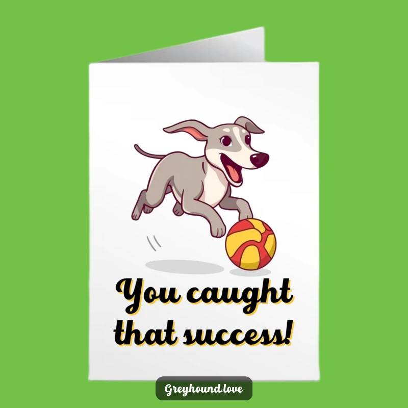 Free Printable Congrats Card: Greyhound Ball Chase, Energetic DIY Downloadable Celebration!