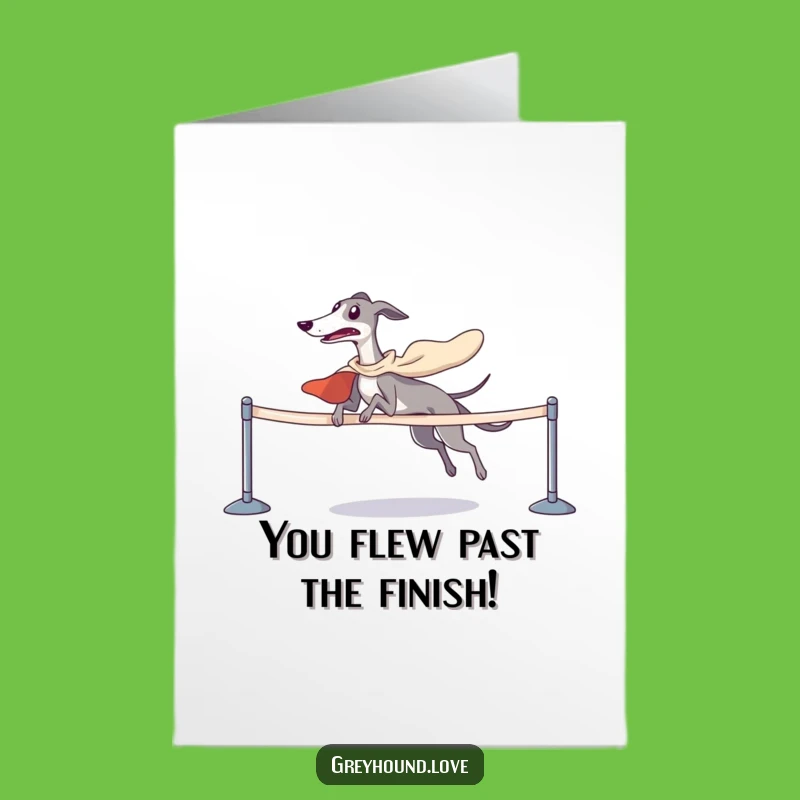 Free Printable Congrats Card: Victorious Greyhound Finishes Race - Funny Downloadable!