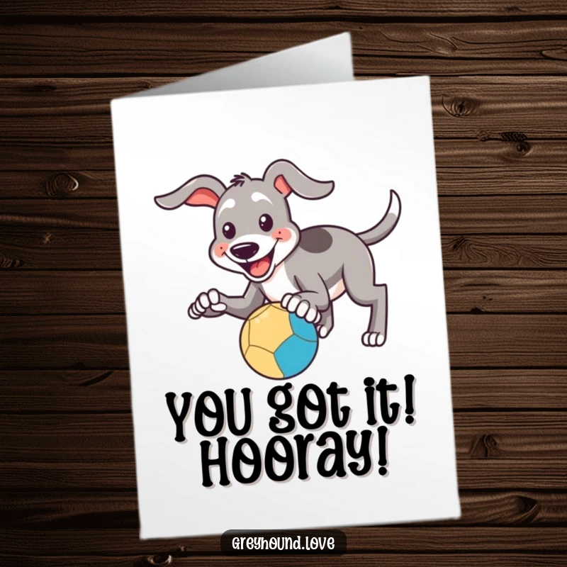 Funny Free Printable Congrats Card: Smiling Greyhound Leaping to Catch a Bouncing Ball, Celebrating Victory!