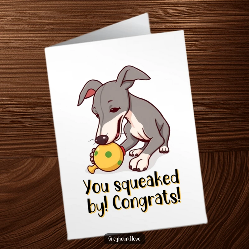 Funny Free Printable Congratulations Card: Greyhound playfully nudging a squeaky toy, celebrating success.