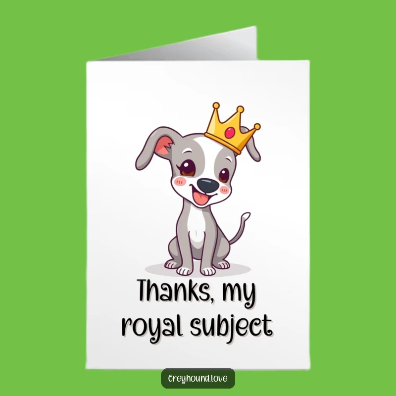 Free Printable Crowned Greyhound Thank You Card - Funny Royal Downloadable Gift