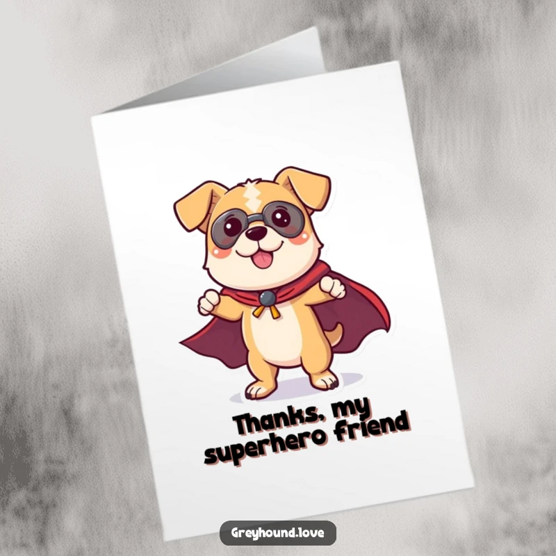 Funny Free Printable Thank You Card: A dog in a small superhero cape striking a heroic pose, ready to save the day.