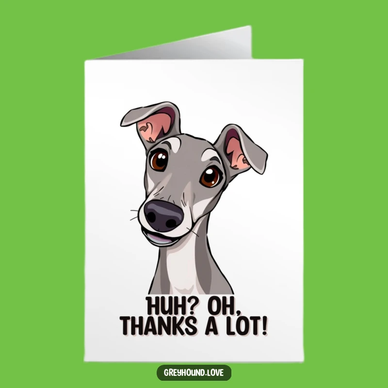 Free Printable Thank You Card: Curious Greyhound Head Tilt Funny Downloadable Gift