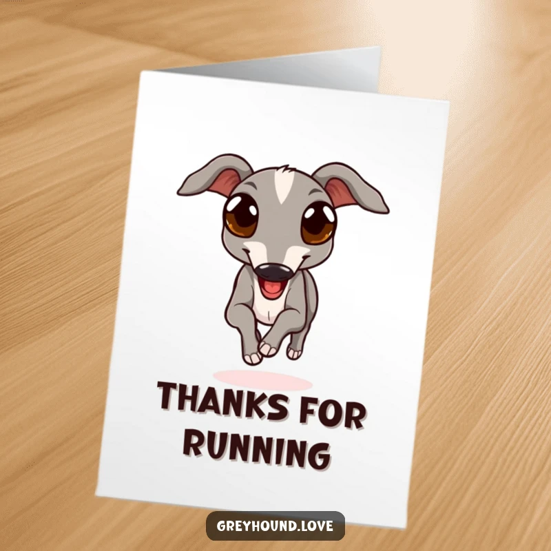 Fun Free Printable Thank You Card: A happy greyhound with huge eyes running full of thanks.
