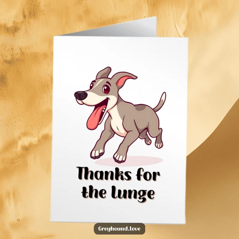 Fun Free Printable Thank You Card: A happy greyhound lunging forward, tongue lolling out.