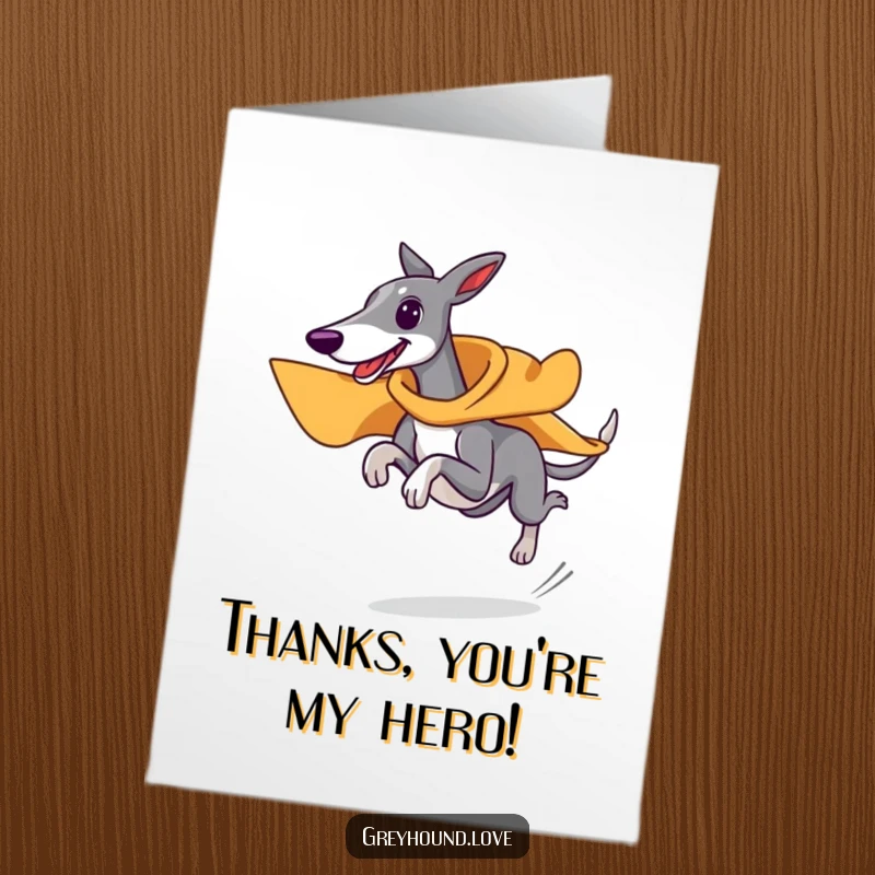 Funny Free Printable Thank You Card: A speedy greyhound wearing a small cape rushes to deliver thanks.