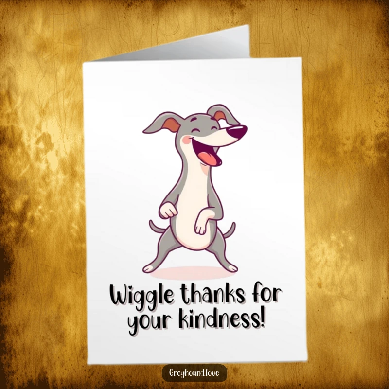 Funny Free Printable Thank You Card: A greyhound wiggling its body with excitement and pure happiness, conveying profound gratitude.
