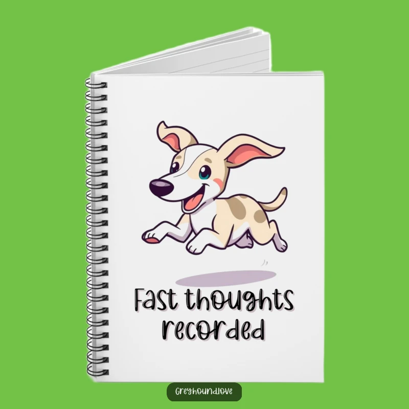 Funny Greyhound Dash Notebook - Capture Your Fastest Ideas