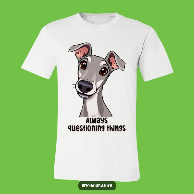 Curious Greyhound Head Tilt T-Shirt: Show Your Love for Inquisitive Sighthounds