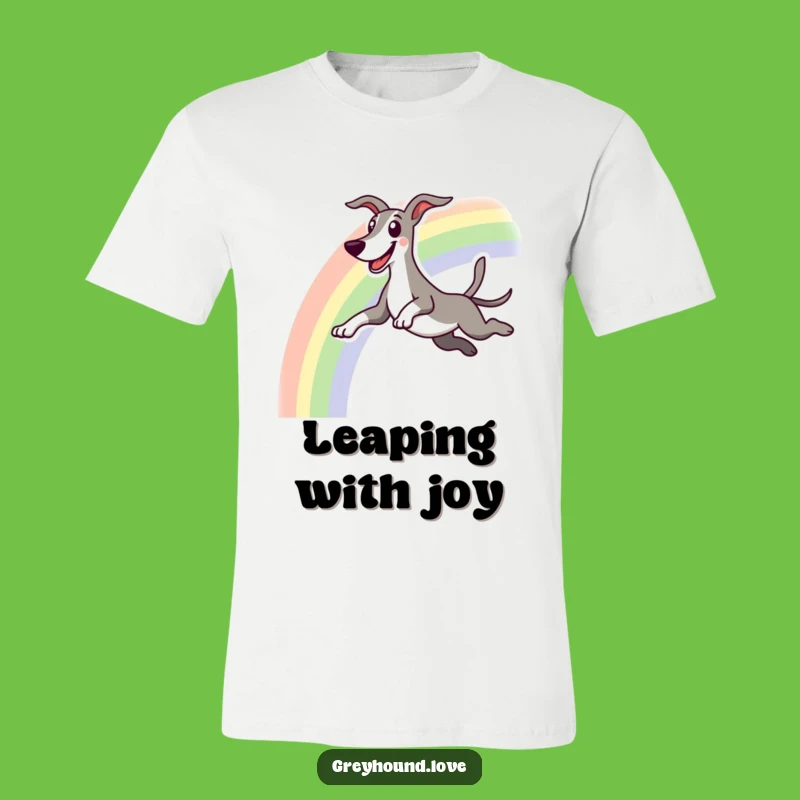 Funny Greyhound Rainbow T-Shirt: Happy Jumper, Whimsical Humorous Gift