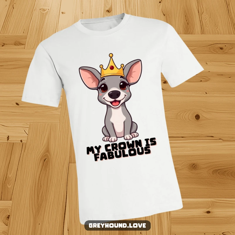 Funny T-Shirt: A majestic greyhound wearing a small crown, looking regal and amused. Great gift for dog enthusiasts.